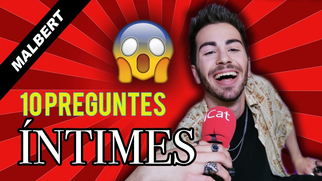 Malbert i 10 preguntes íntimes