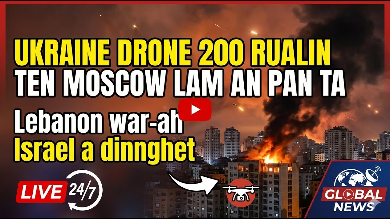 MOSCOW LAM PANIN UKRAINE DRONE RUAL AN LUT E || US IRAN DEAL | LEBANON ATANGIN ISRAEL TAWLH TUM LO
