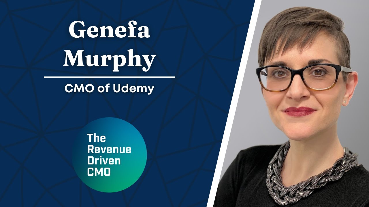 How To Operate Without Fear with Genefa Murphy, CMO of Udemy