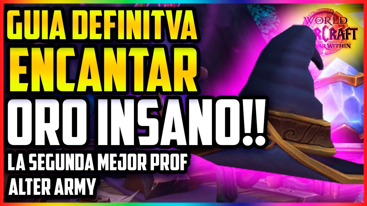 🔥SE MILLONARRIO CON LA PROFESION DE ENCANTAMIENTO GUÍA 11.1 QUE VENDER Y COMO SUBIRLO|TWW WARCRAFT