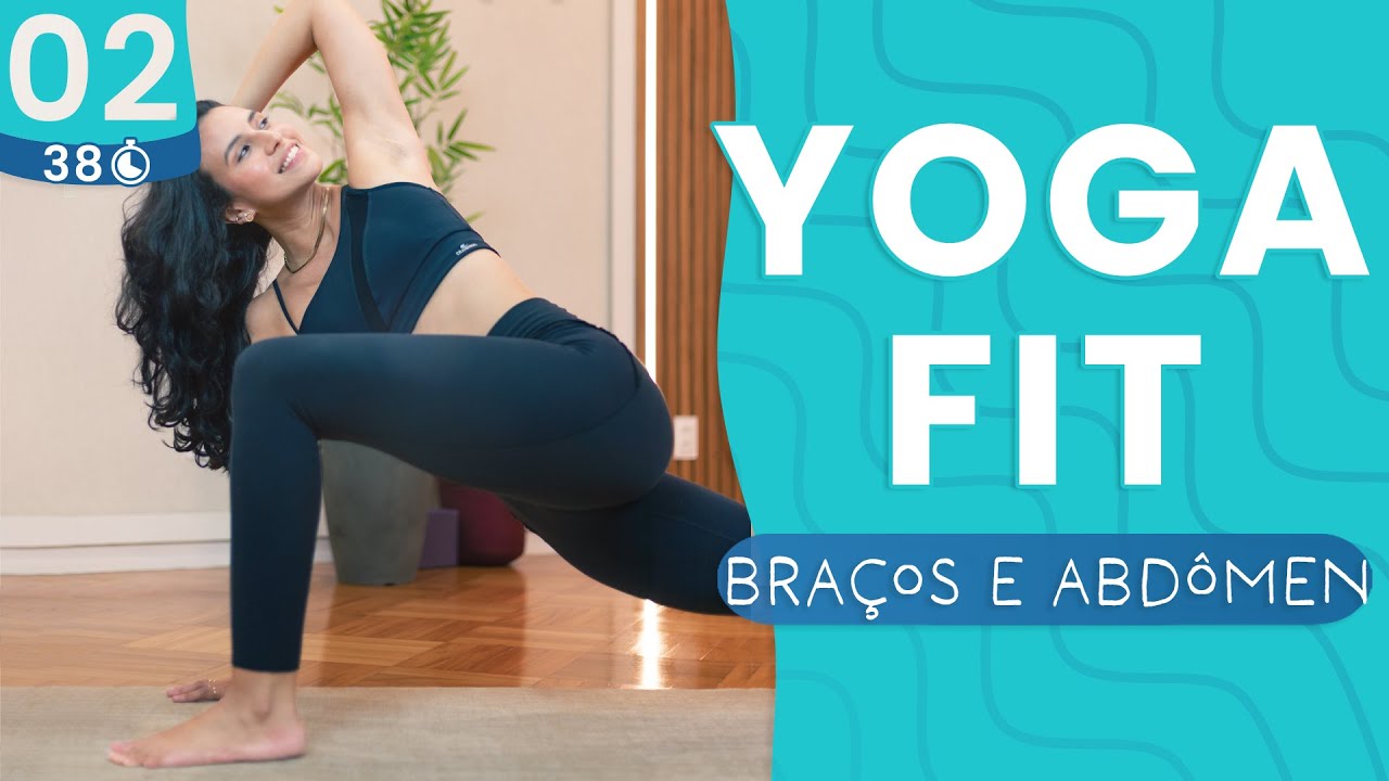 Treino de Yoga para DEFINIR, ESCULPIR e FORTALECER Ombros, Braços e Abdômen (Dia 2: Yoga Fit)