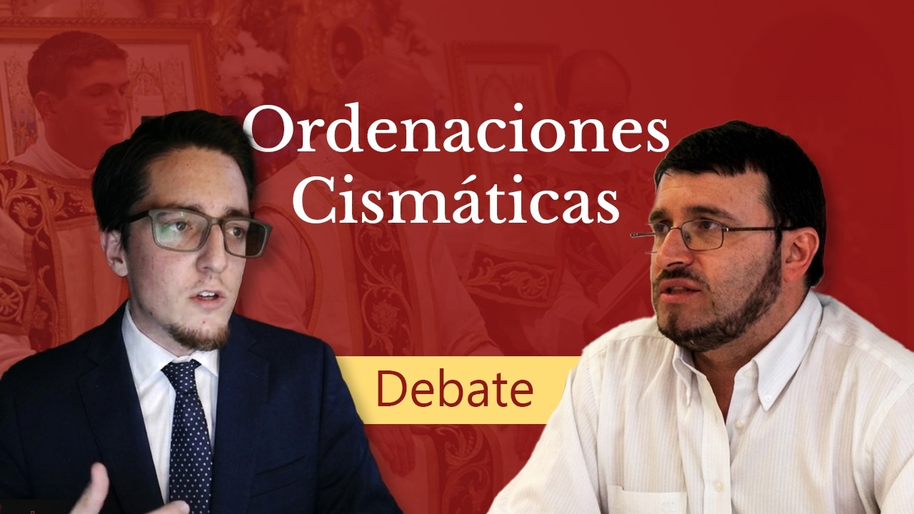 DEBATE: ¿Serán las consagraciones de la FSSPX un acto CISMÁTICO?