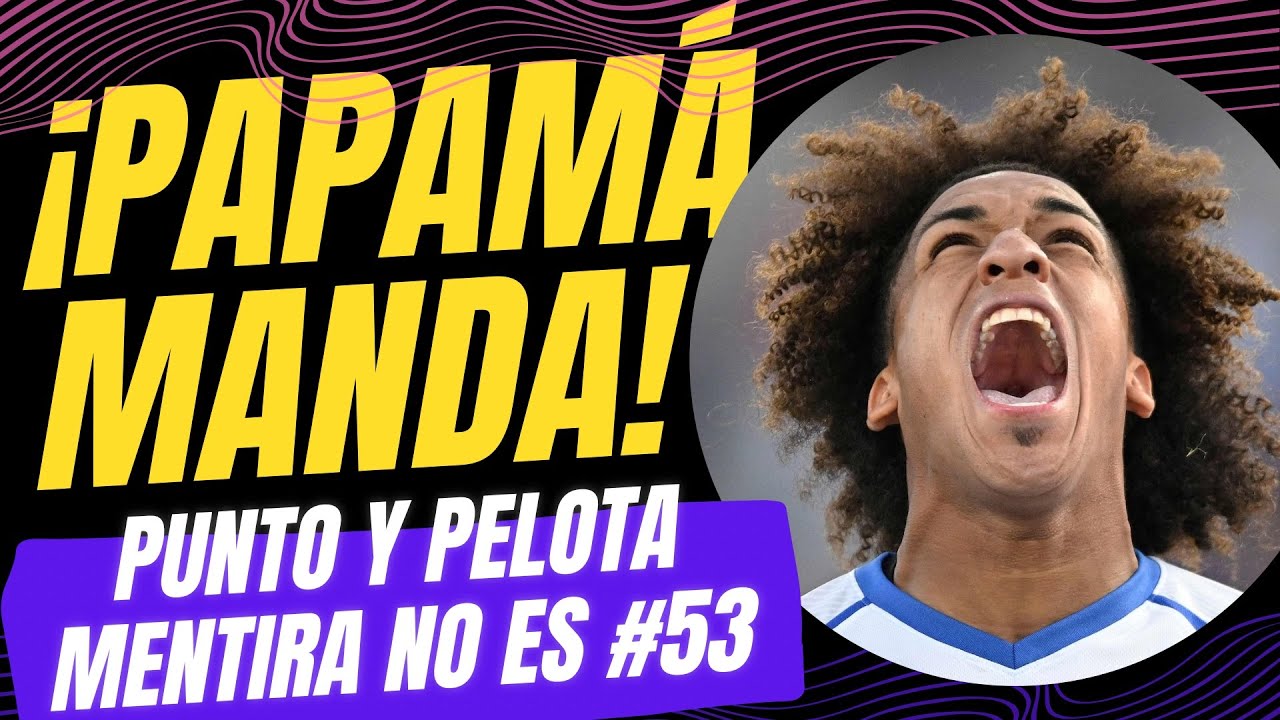 ¡PANAMÁ ES PAPAMÁ! ¡CASO MURILLO! | PUNTO Y PELOTA MENTIRA NO ES | EPISODIO #53