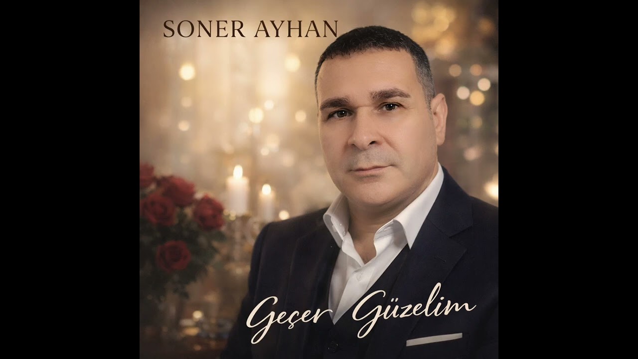 Soner Ayhan - Geçer Güzelim