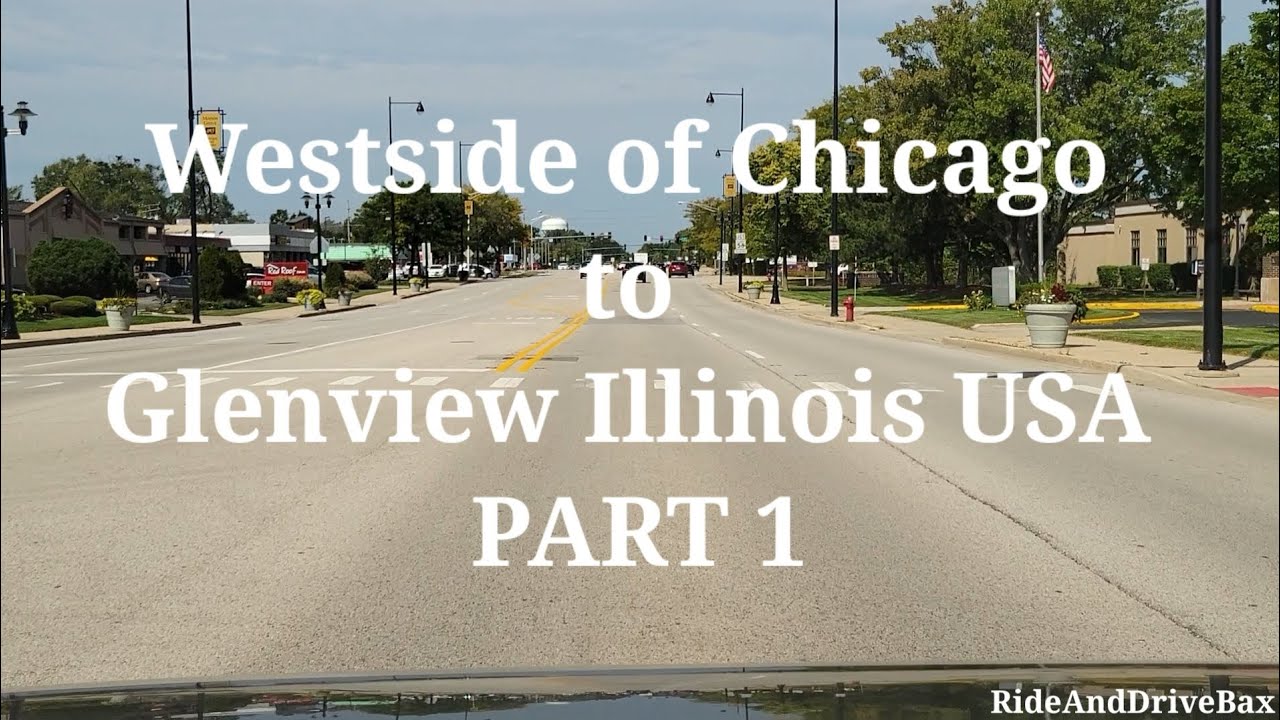 EP58- Westside of Chicago to Glenview Illinois USA PART 1 #RideAndDriveBax