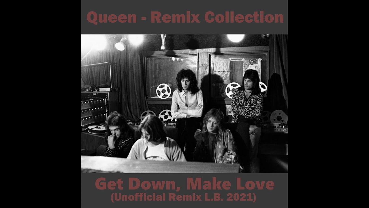 Queen - Get Down, Make Love (Remix L.B. 2021 Unofficial)