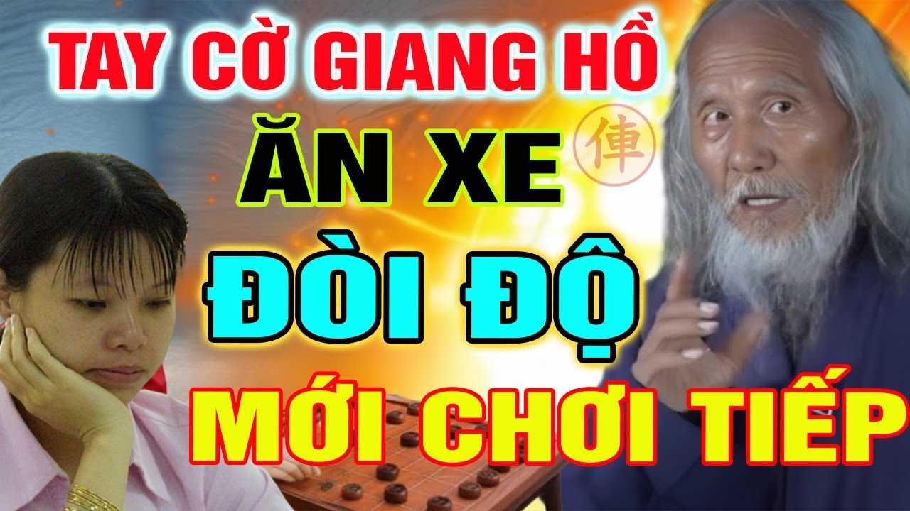 Tay Cờ Giang Hồ Ăn Xe Ngô Lan Hương 🚨 Đòi Độ Mới Chịu Chơi – Trận Cờ Căng Như Dây Đàn