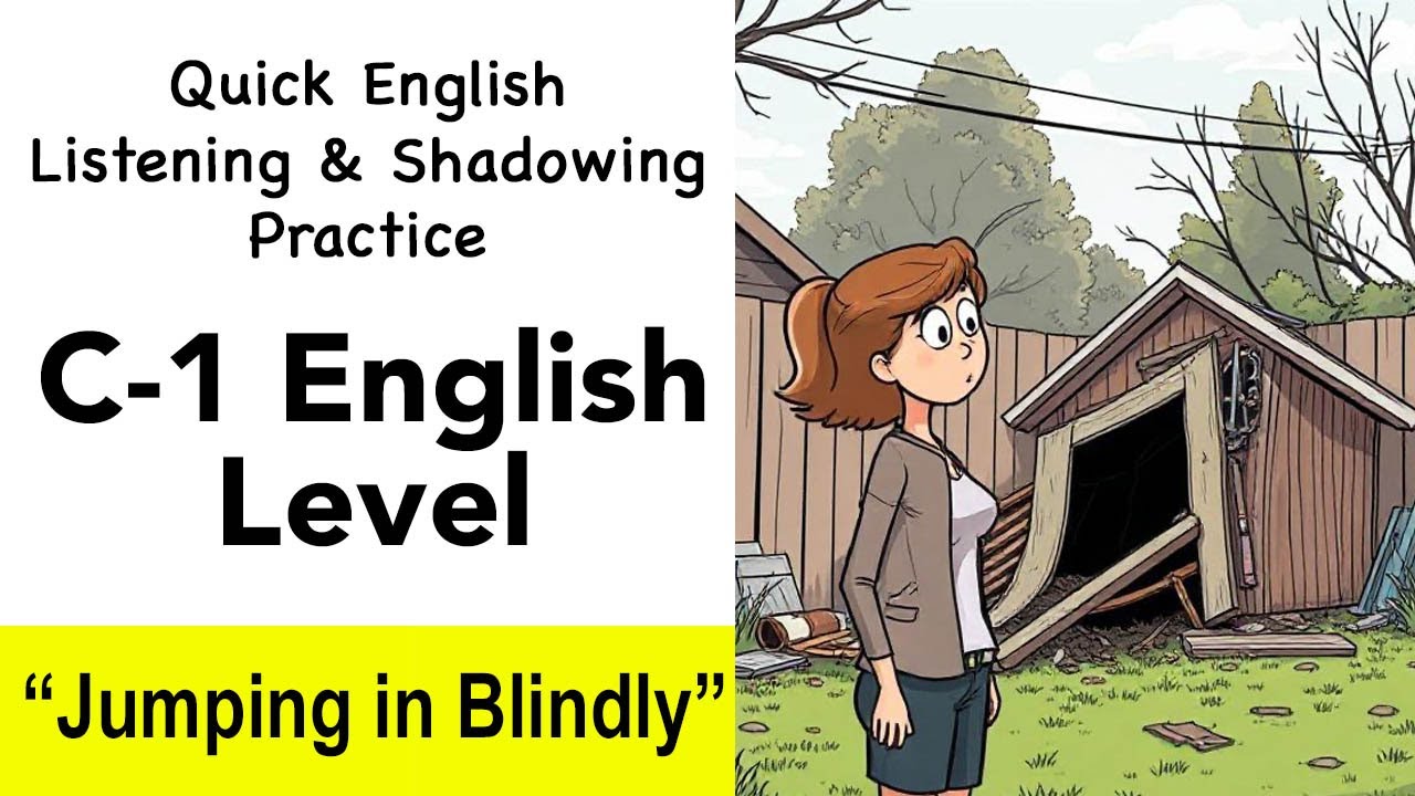 C-1 English Listening Shadowing Practice - “Jumping In Blindly” - English Shadowing Reading Practice