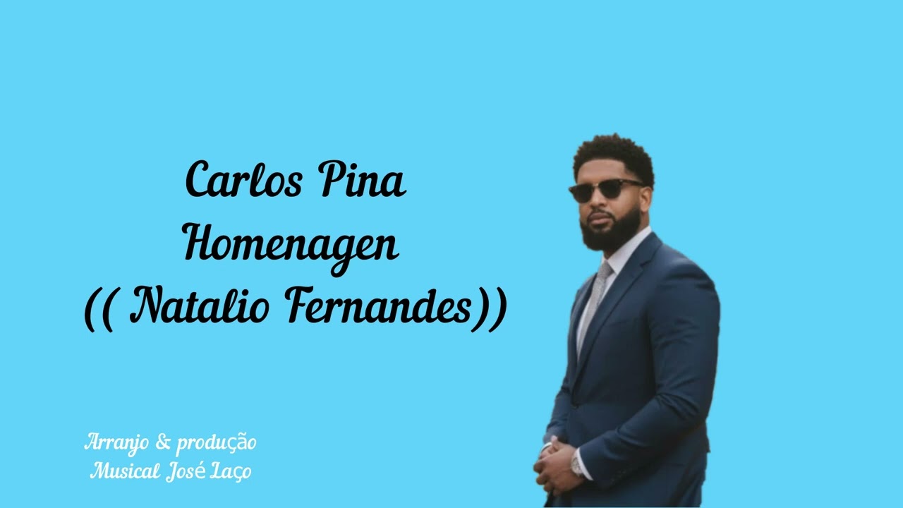 J.L .Music Production & Calos Pina Homenagen Natalio Fernandes