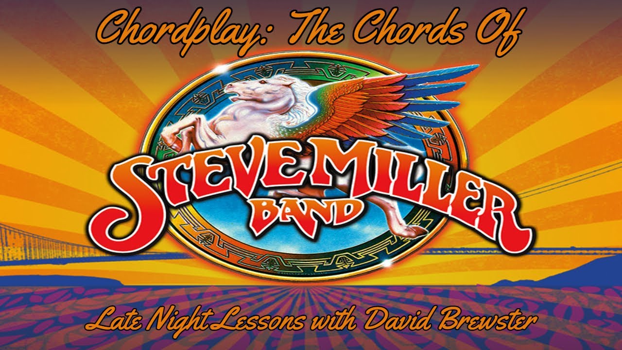 Chordplay - The Chords Of Steve Miller Band