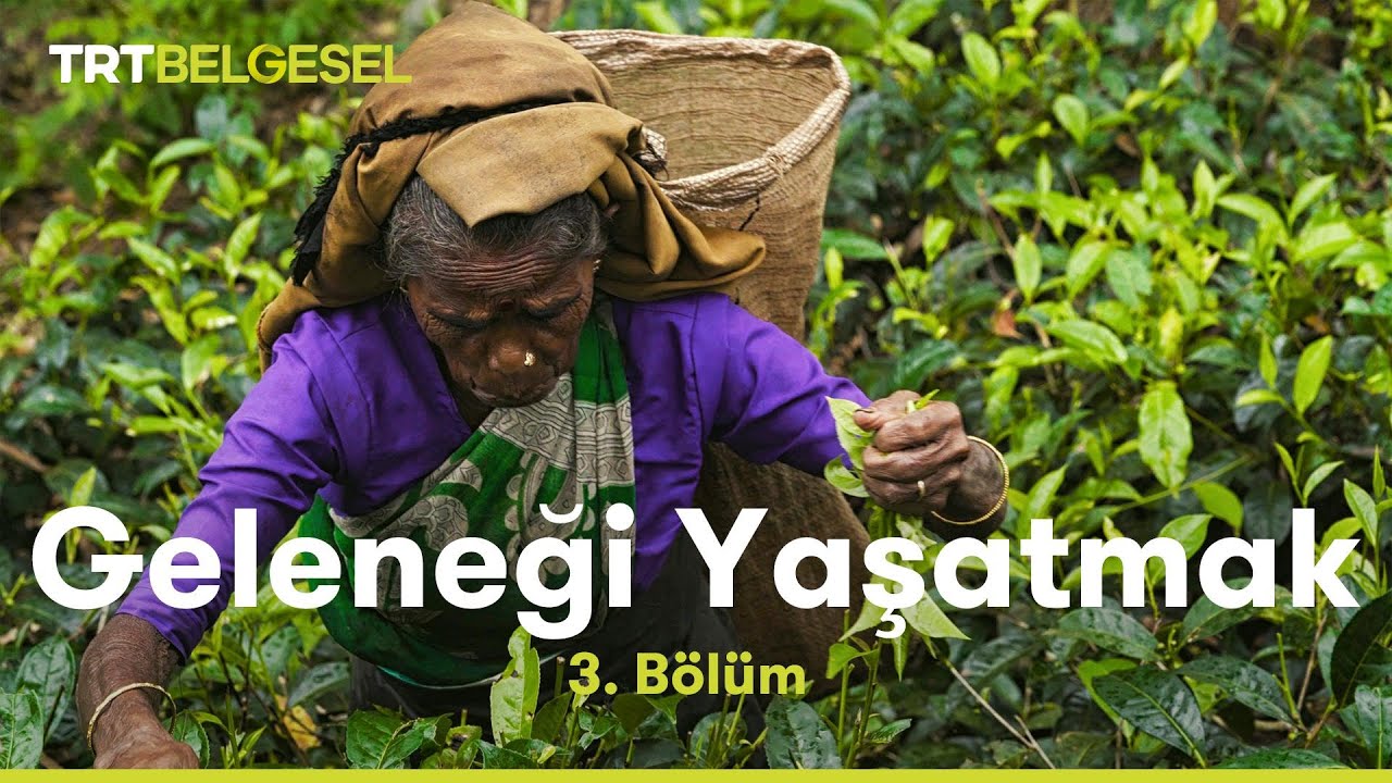 Geleneği Yaşatmak 3. B&ouml;l&uuml;m