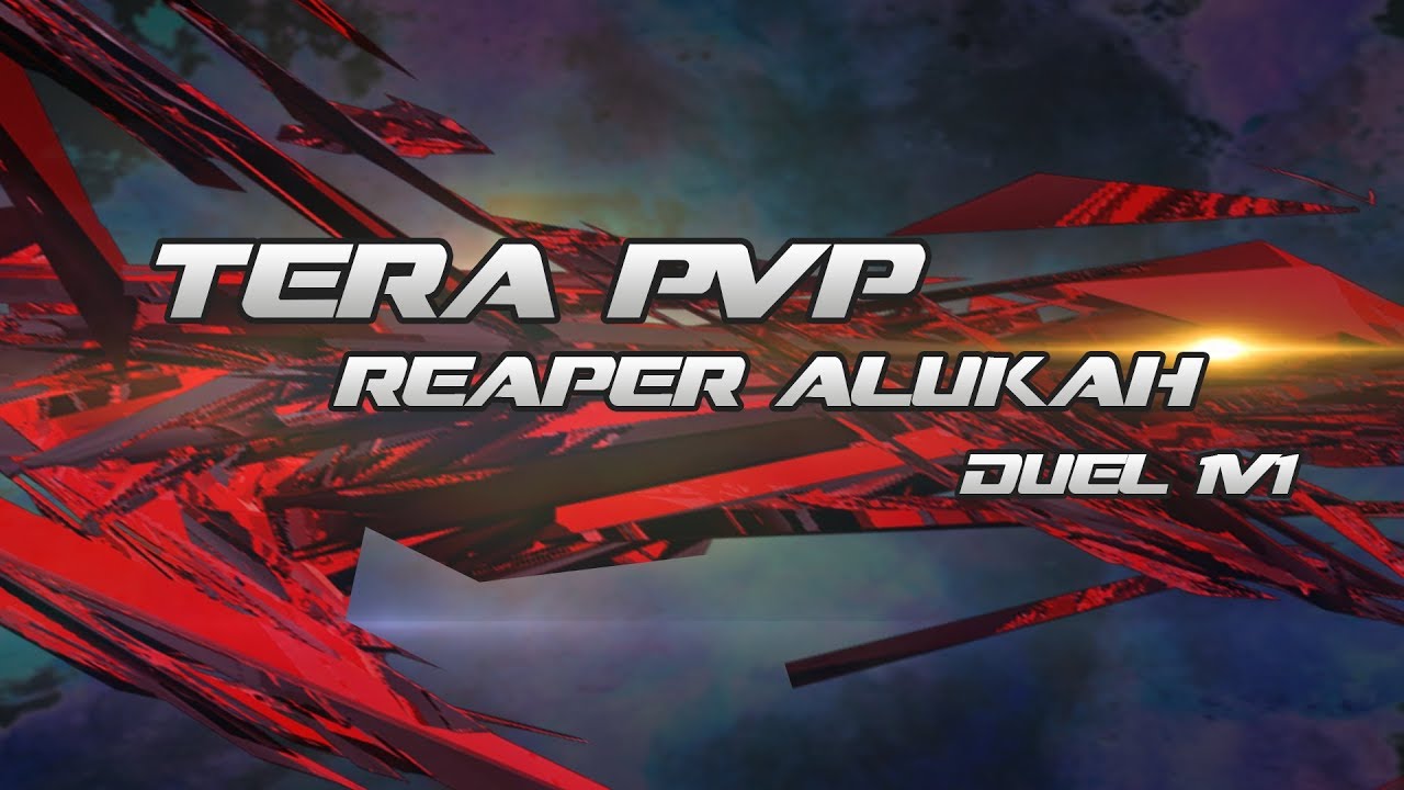 TERA PVP TH - ALUKAH REAPER 1v1 DUEL WITH GUARDIAN WEAPON