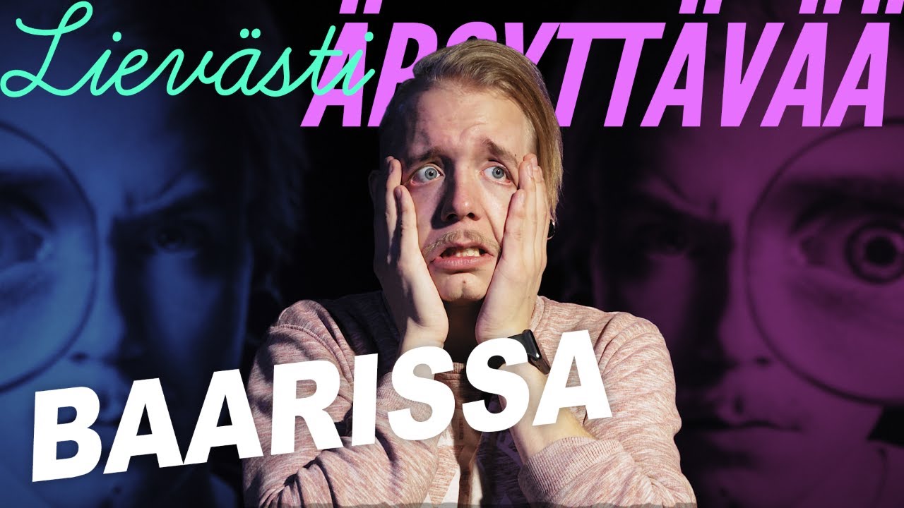 Baarit - Lievästi ärsyttävää