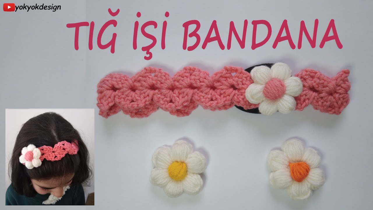 TIĞ İŞİ BANDANA🌼 - LASTİKLİ ÖRGÜ SAÇ BANDI YAPIMI - CROCHET HEADBAND FOR GİRL