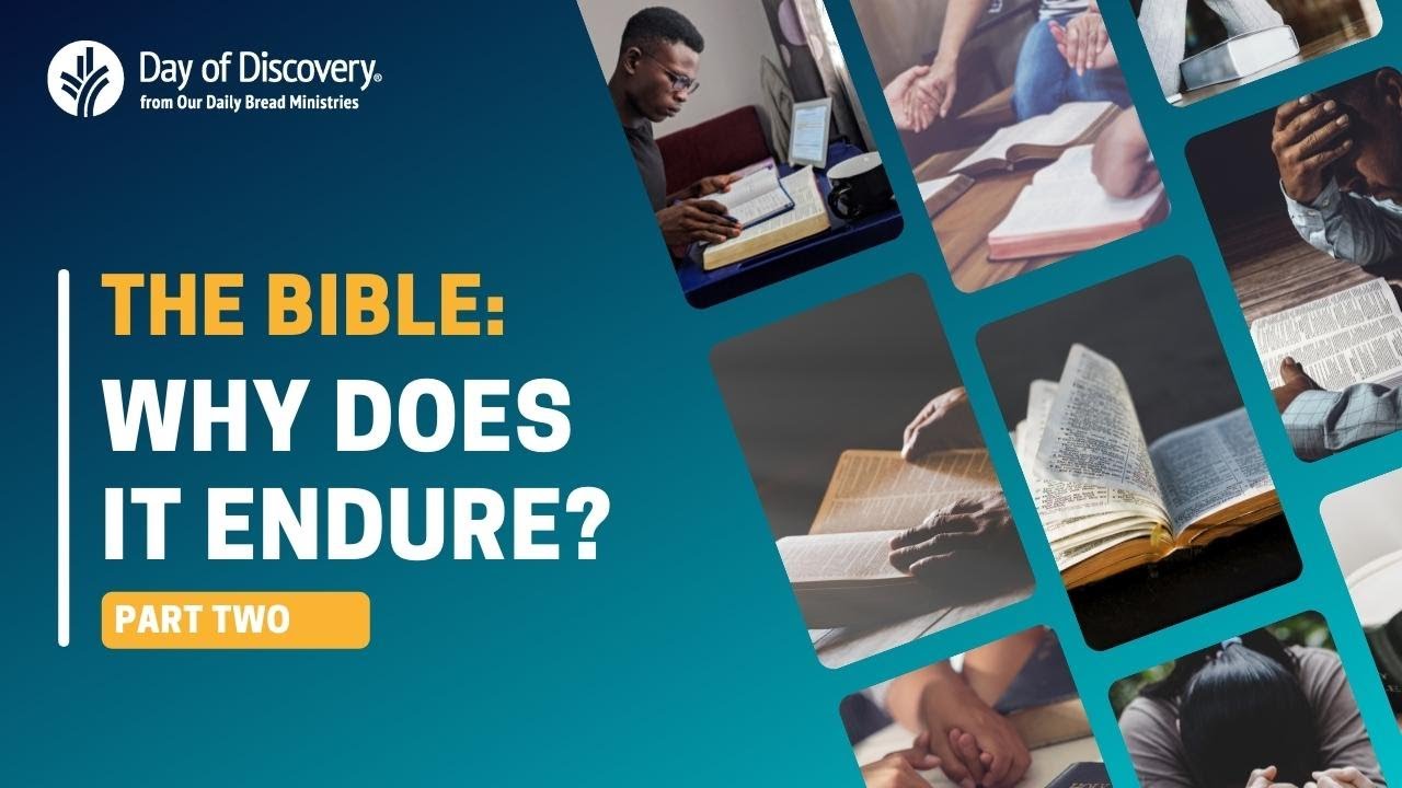 Part 2 | The Bible: Why Does It Endure? | Day of Discovery presented by @Our Daily Bread