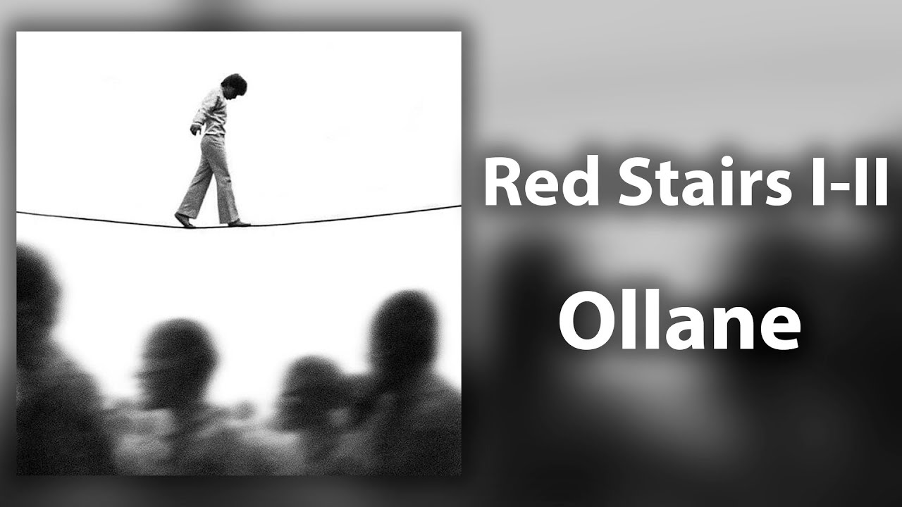 Ollane - Red Stairs I-II  (audio)
