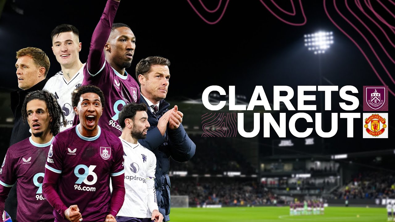 Humphreys & Sesko Net As Anthony Goal Earns Point | CLARETS UNCUT | Burnley 2-2 Manchester United