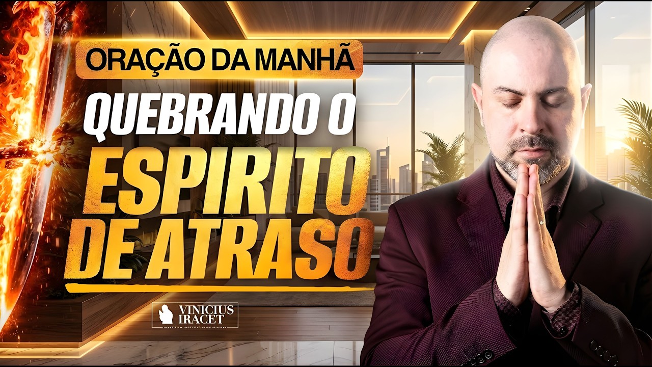 ORAÇÃO DO DIA 21 DE FEVEREIRO QUEBRANDO E DESFAZENDO O ESPÍRITO DE ATRASO - SALMO 91 ViniciusIracet⁩