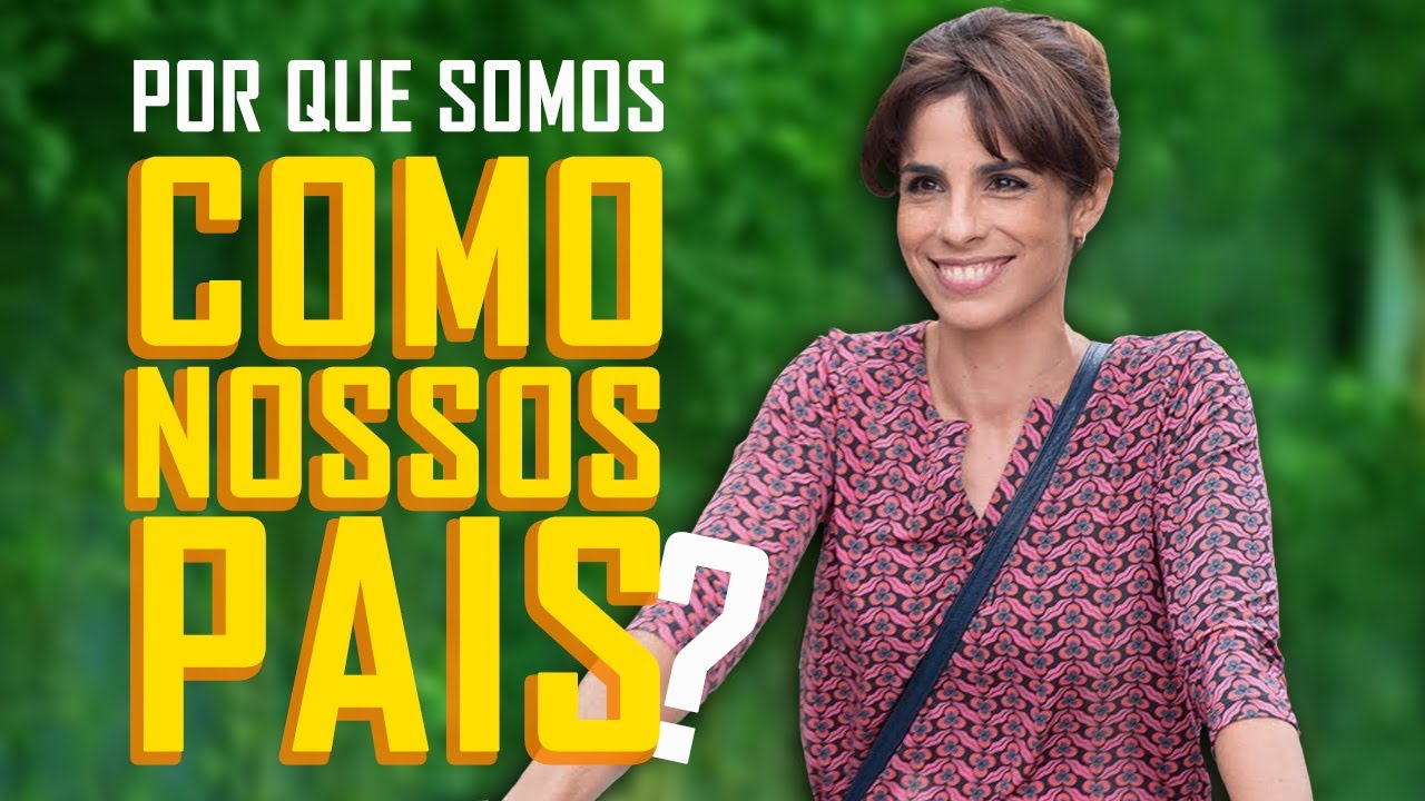 COMO NOSSOS PAIS - A Psicologia das Relações Familiares