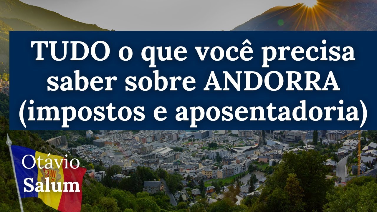 TUDO o que vc precisa saber para morar em ANDORRA