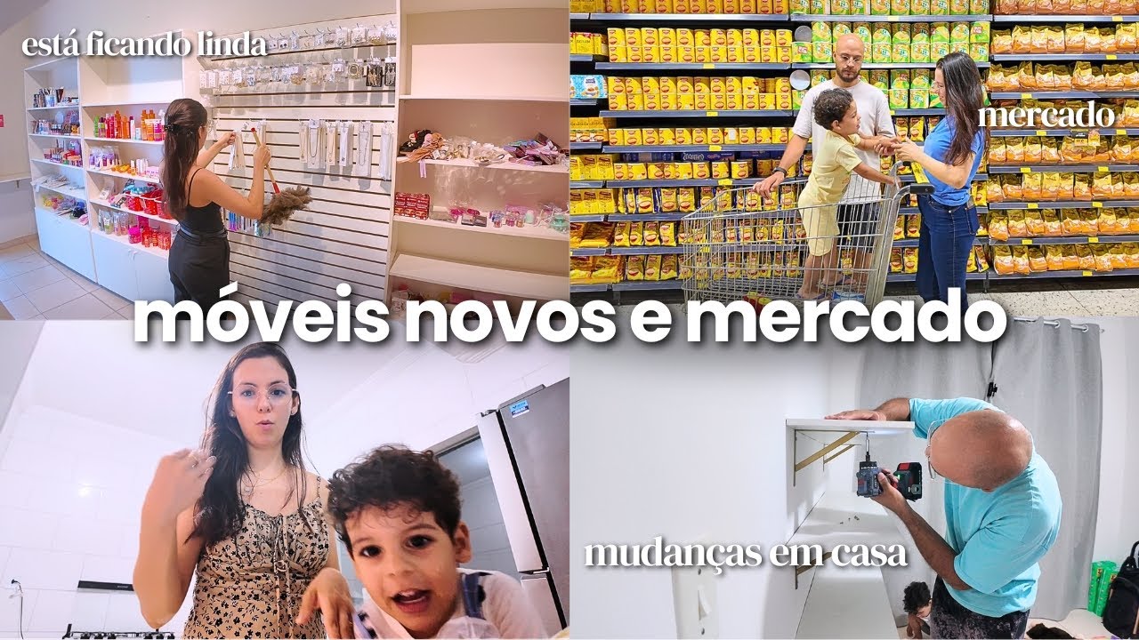 Trocamos os móveis da loja, compras da semana no mercado, limpando e organizando tudo e vida real