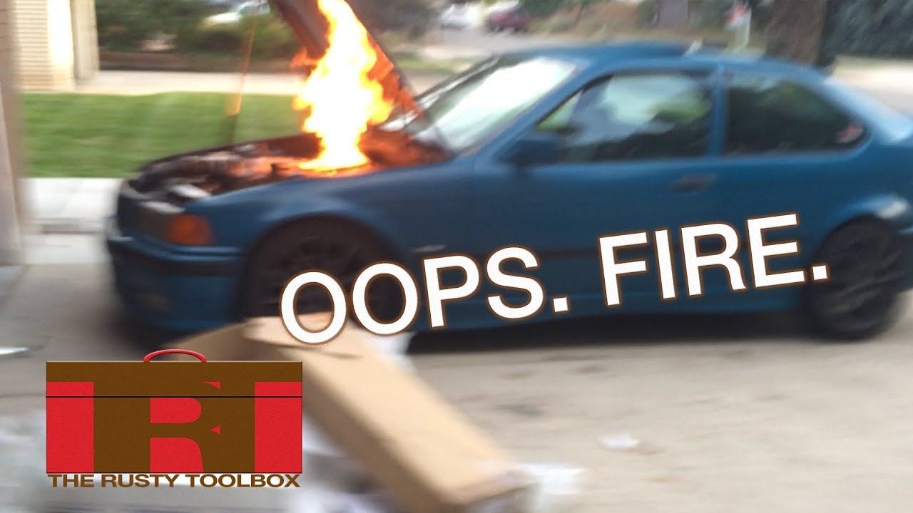 That feeling when you set your car on fire | The Rusty Toolbox