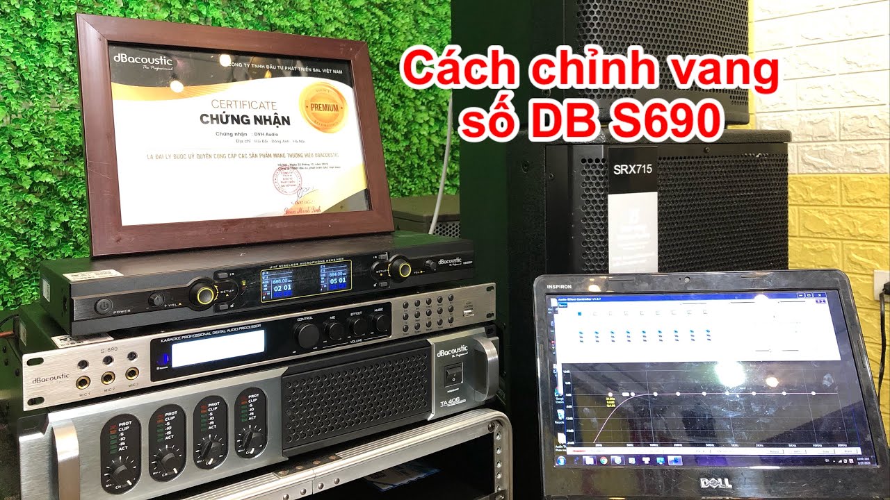 Cách chỉnh vang số S690 DB acoustic , eff ngọt ngào hát rất sướng . DVH 0966668764