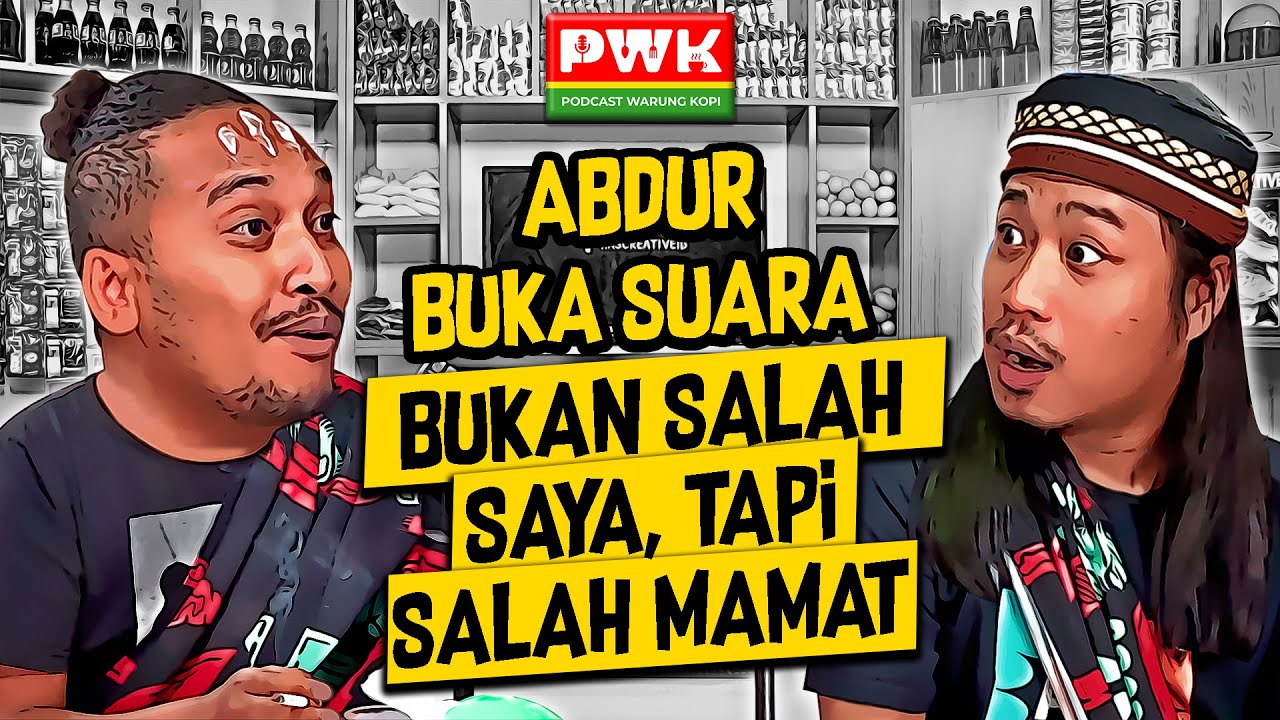 PWK - INI ALASAN ABDUR KAPOK JADI ANAK PANG