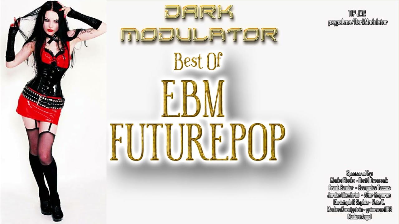 Best of EBM / FUTURE POP From DJ DARK MODULATOR
