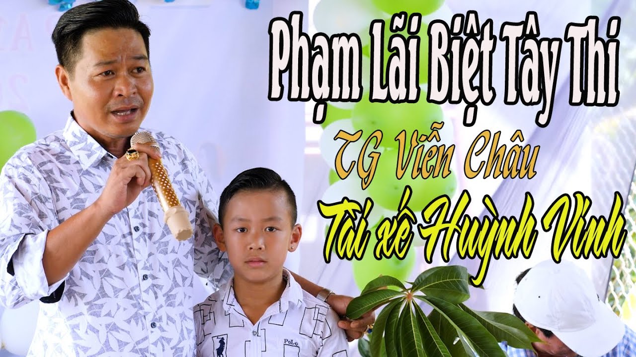 Phạm Lãi Biệt Tây Thi - Tg Viễn Châu | Tài xế Huỳnh Vinh | Tân Cổ Việt