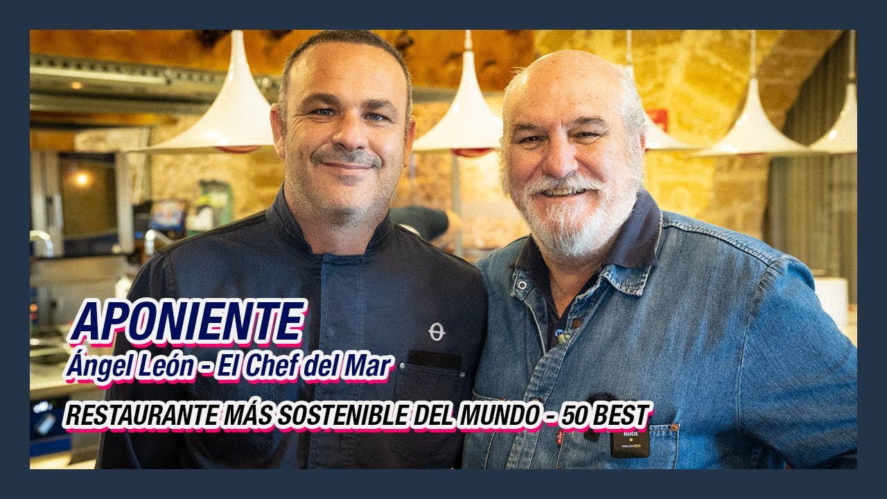 Restaurante MÁS SOSTENIBLE del mundo - 50 Best: APONIENTE de Ángel León [el Chef del Mar]