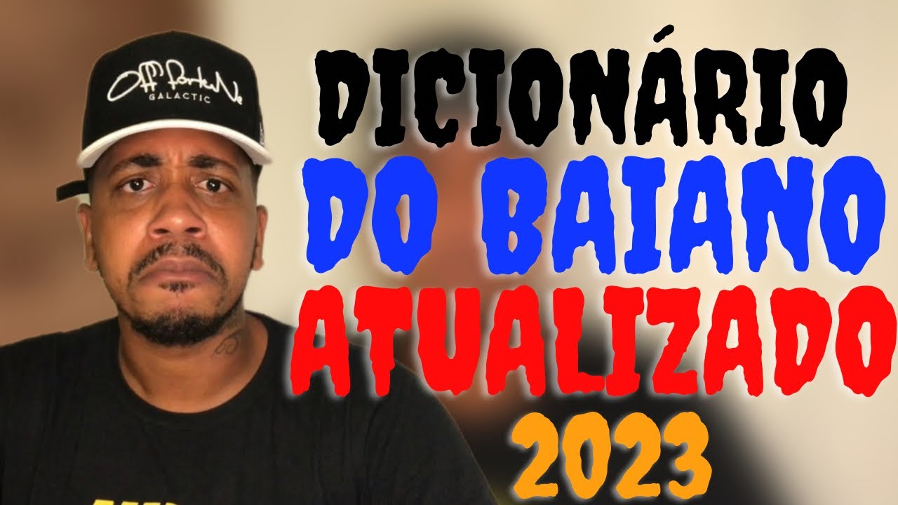 Dicionário De Gírias Baianas Atualizado 2023