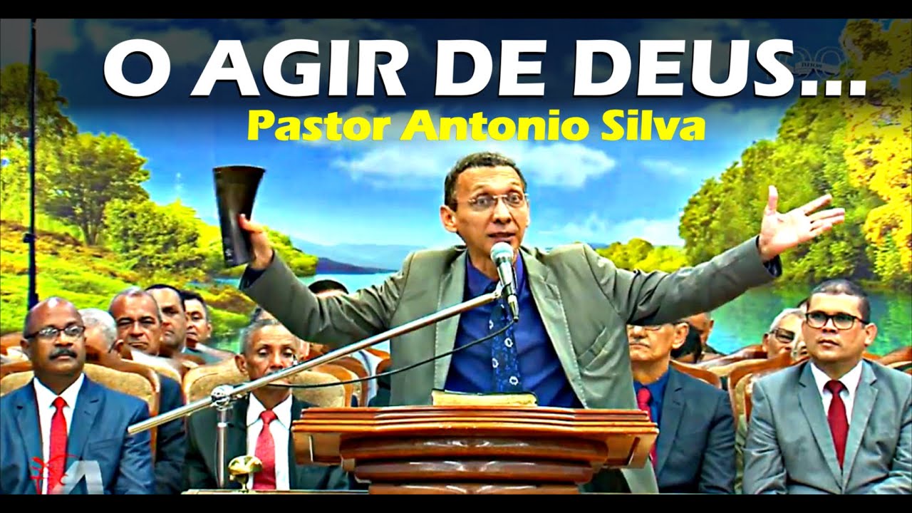 O Agir de Deus - Pastor Antonio Silva