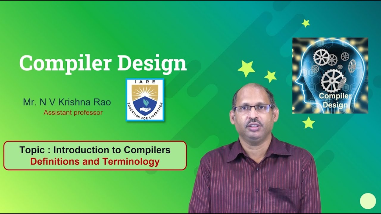 Introduction to Compilers Definitions and Terminology by Mr. NV Krishna Rao