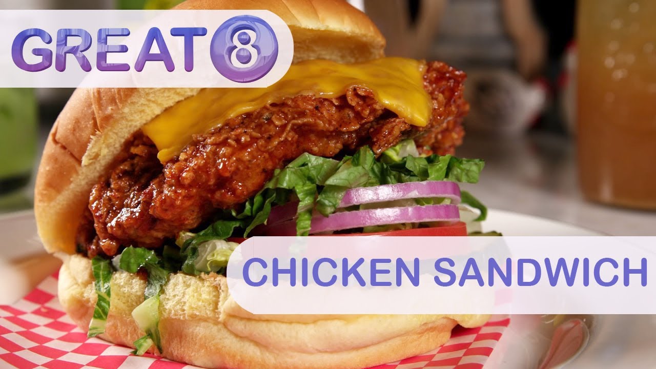 Great 8: Chicken Sandwiches