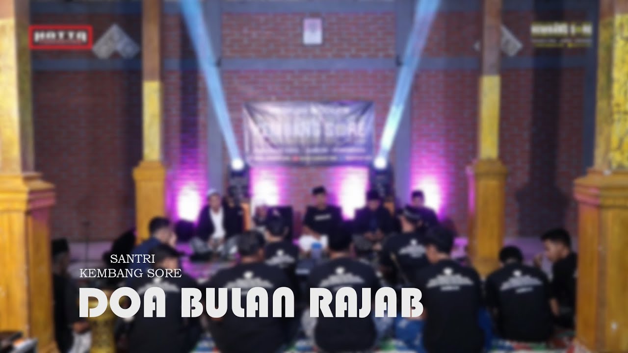 Doa Bulan Rajab || Voc Mas Tohir ft Mas Ripandi || Santri Kembang Sore 