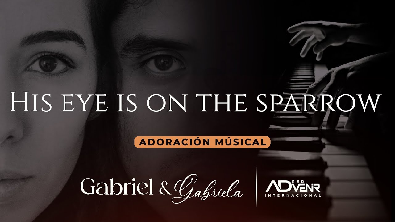 Gabriel & Gabriela | His eye is on the sparrow