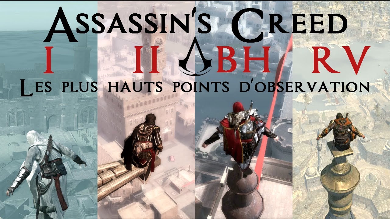 Assassin's Creed : Les plus hauts points (de Assassin's Creed I à Assassin's Creed Revelations)