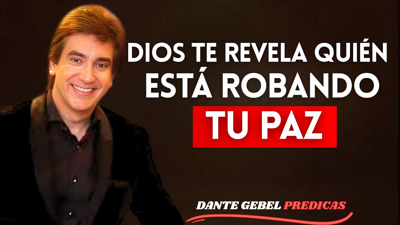 Cuando Dios te Muestra Quién te Está Robando tu Calma | Dante Gebel
