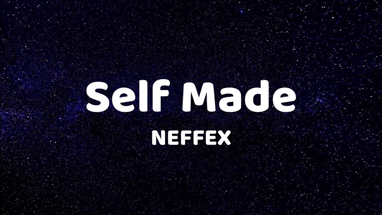 NEFFEX - Self Made Lyrics