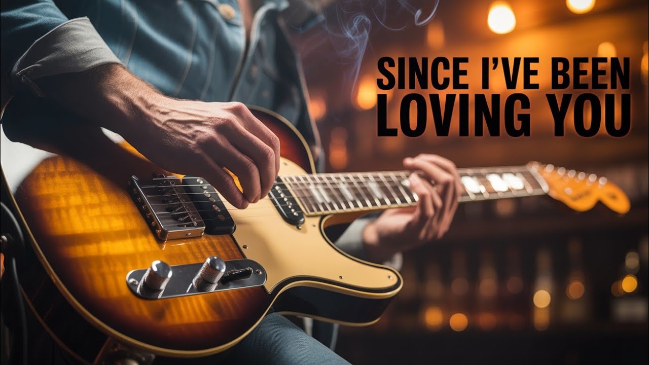 “Since I’ve Been Loving You