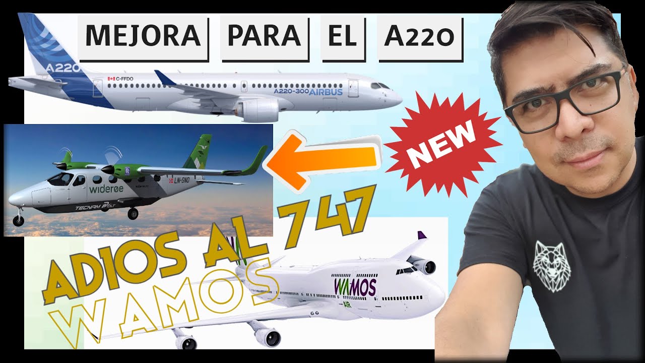 BOEING 747 ADI&Oacute;S ✈ NUEVO AVI&Oacute;N ELECTRICO ✈ AIRBUS 22O EMPODERADO &iexcl;Y mas! NotiLeyton (#219)
