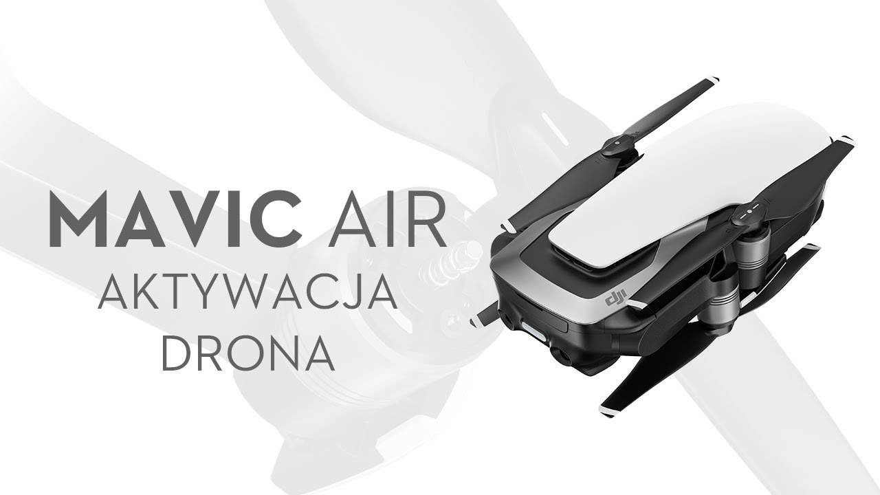 DJI Mavic Air - Aktywacja drona (PL) DJI ARS