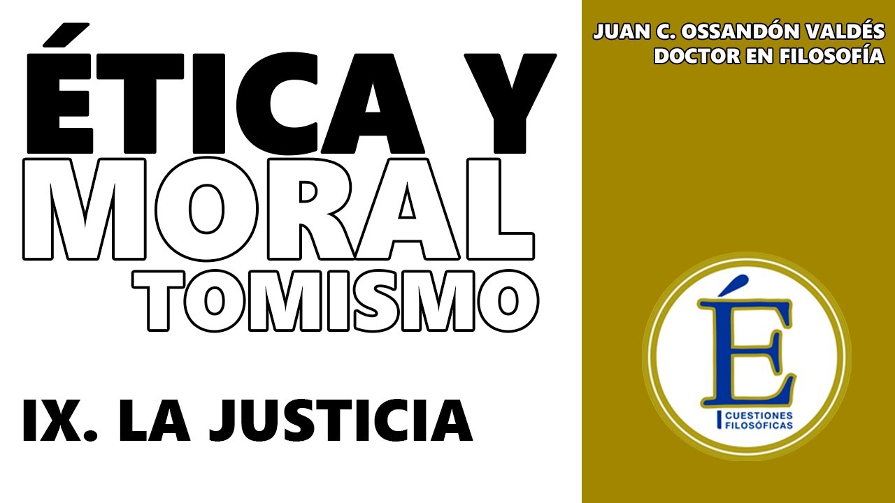 &Eacute;tica y Moral - La Justicia