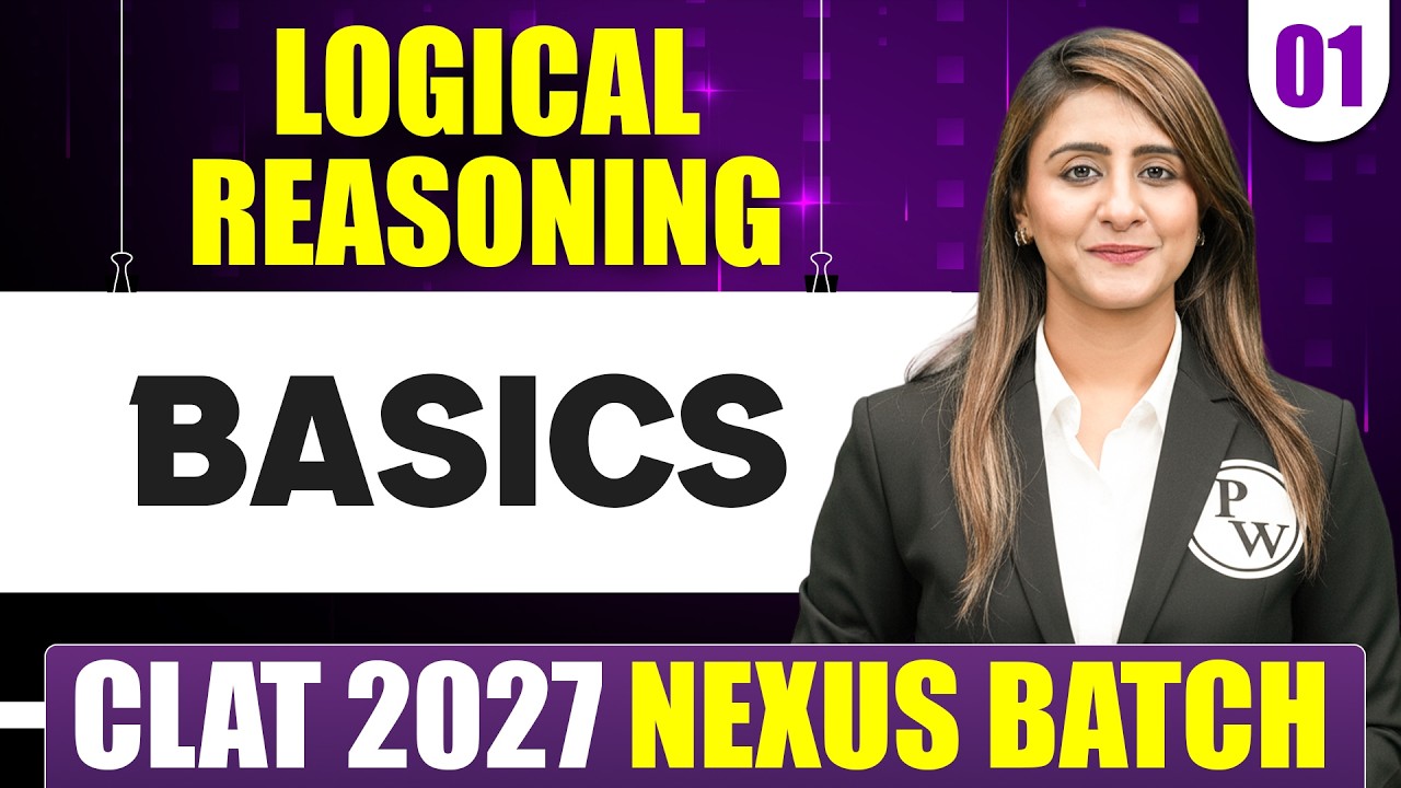 Logical Reasoning 01 | Basics | CLAT 2027 Preparation