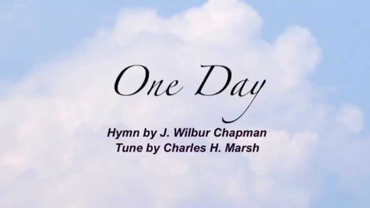 One Day (Baptist Hymnal #193)