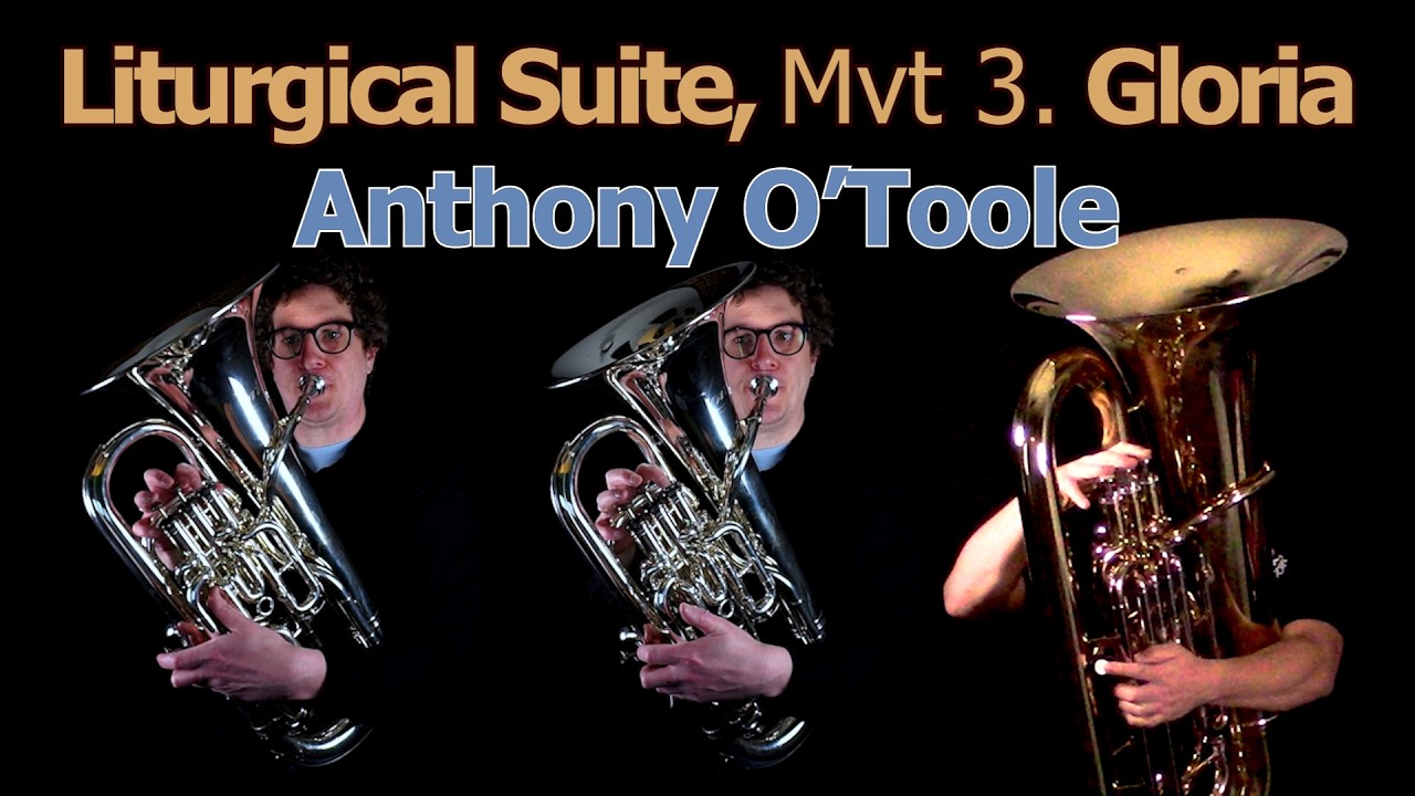 Liturgical Suite, 3  Gloria @AnthonyOTooleMusic @Matonizz @TheMusicofDrewFennell