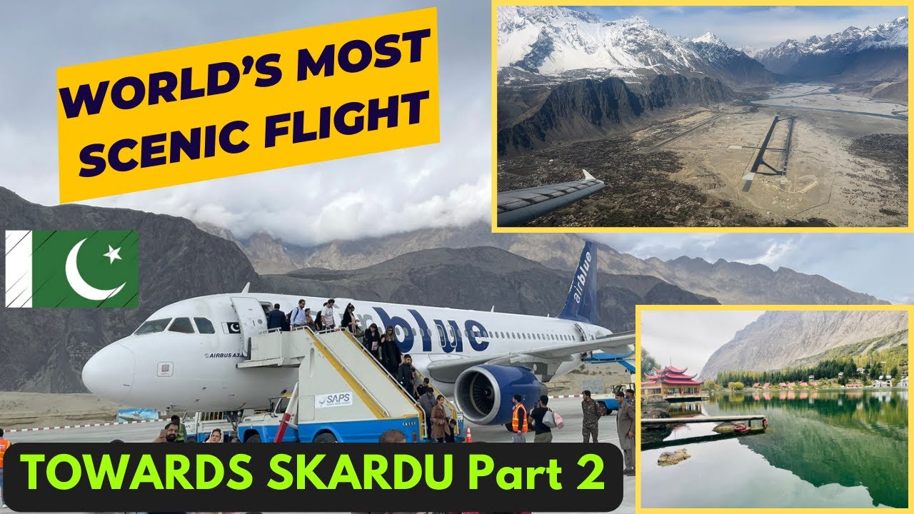 THE WORLD'S MOST SCENIC FLIGHT - Islamabad To Skardu With Airblue - Skardu Airport - Pakistan 🇵🇰