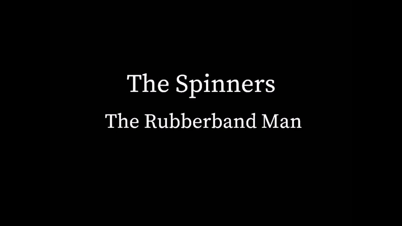 The Spinners - The Rubberband Man (No Vocals)