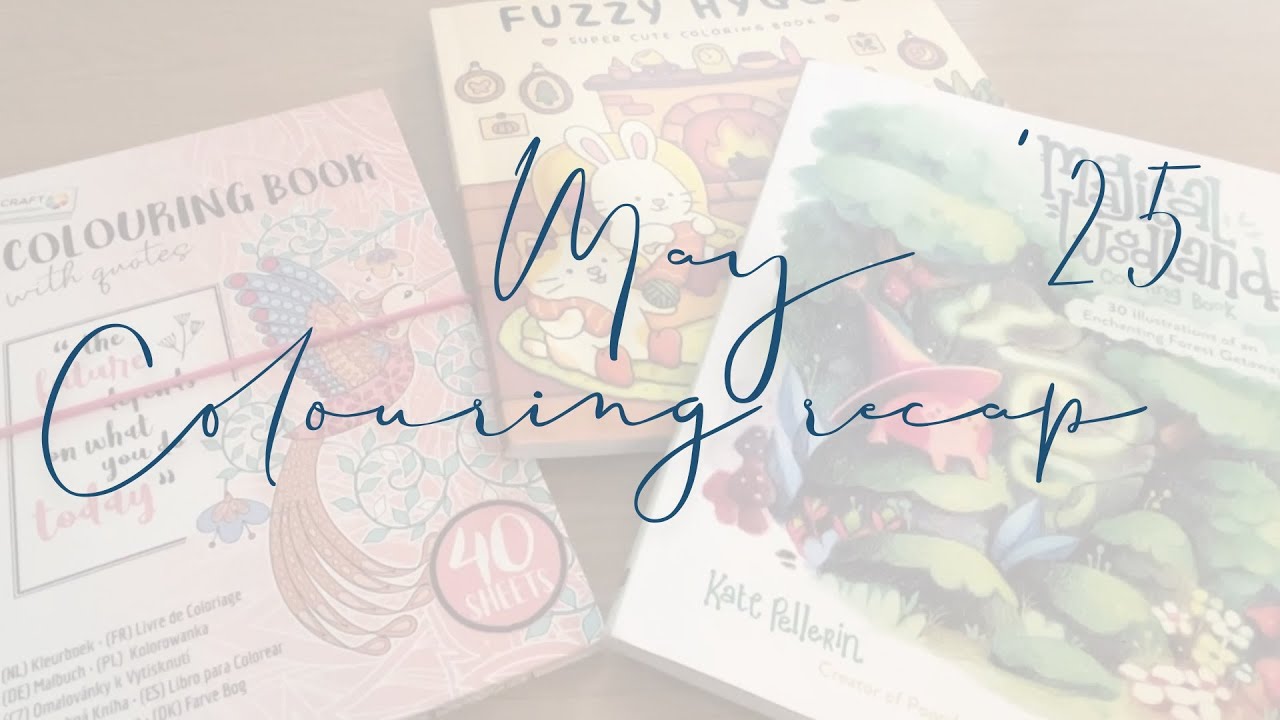 May & June '25 coloring recap | Adult Coloring